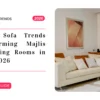 Corner Sofa Trends Transforming Majlis and Living Rooms in Dubai 2026