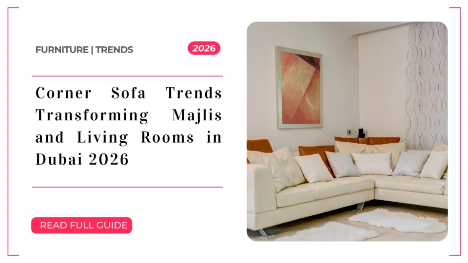 L shape corner sofa in majlis trends 2026